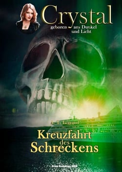 Crystal - geboren aus Dunkel und Licht - Band 2: Kreuzfahrt des Schreckens