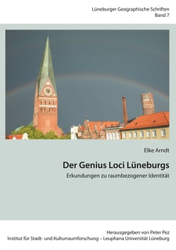 Der Genius Loci Lüneburgs - Erkundungen zu raumbezogener Identität