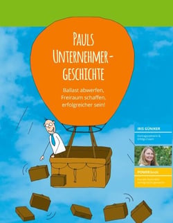 Pauls Unternehmergeschichte - Ballast abwerfen, Freiraum schaffen, erfolgreicher sein