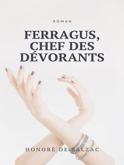Ferragus, Chef des Dévorants