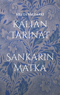 Kalian Tarinat - Sankarin Matka