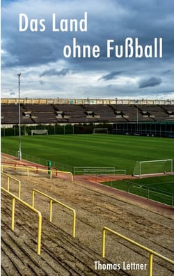 Das Land ohne Fußball