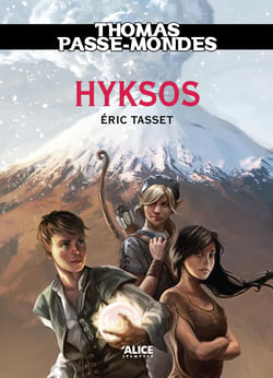 Thomas Passe-Mondes, Tome 2 - Hyksos