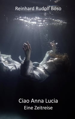 Ciao Anna Lucia - Eine Zeitreise