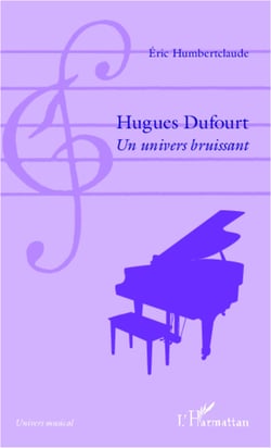 Hugues Dufourt - Un univers bruissant