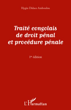 Traité congolais de droit pénal et de procédure pénale - (1re édition)