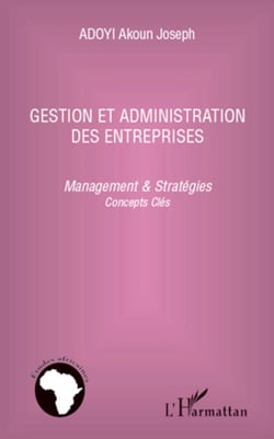 Gestion et administration des entreprises - Management &amp; stratégies - Concepts clés
