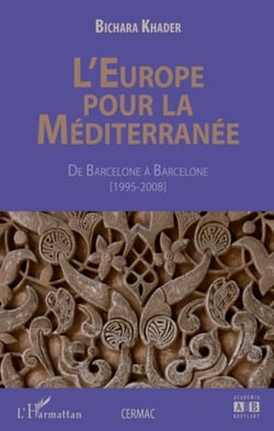 L'Europe pour la méditerranée - De Barcelone à Barcelone (1995-2008)