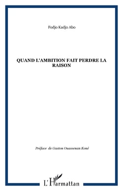 Quand l'ambition fait perdre la raison