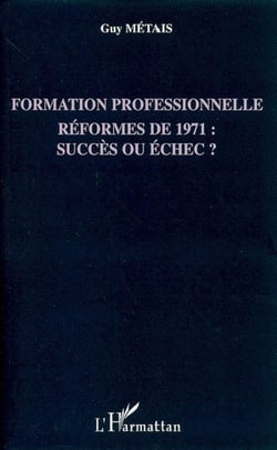 Formation professionnelle - Réformes de 1971 : succès ou échec ?