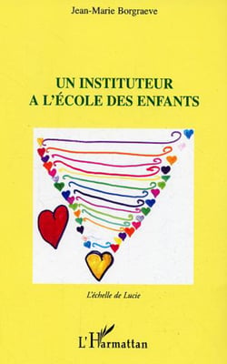Un instituteur à l'école des enfants - L'échelle de Lucie