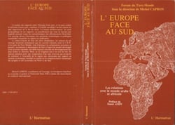 L'Europe face au Sud - Les relations avec le monde arabe et africain