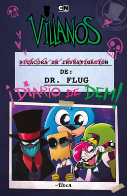 Villanos - Bitacora de investigación del Dr. Flug - ¡Diario de Dem!