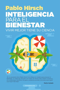Inteligencia para el bienestar - Vivir mejor tiene su ciencia
