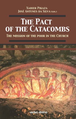The Pact of the Catacombs / El Pacto de las Catacumbas - The mission of the poor in the Church