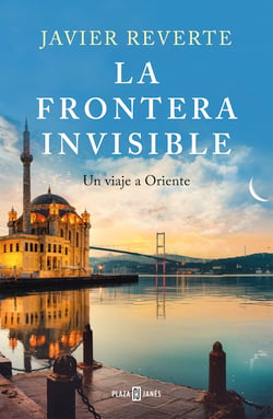 La frontera invisible - Un viaje a Oriente