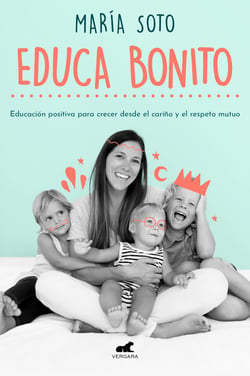 Educa Bonito - Educación positiva para crecer desde el cariño y el respeto mutuo