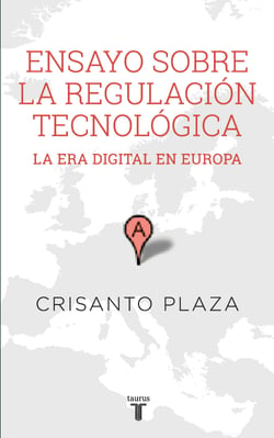 Ensayo sobre la regulación tecnológica - La era digital en Europa