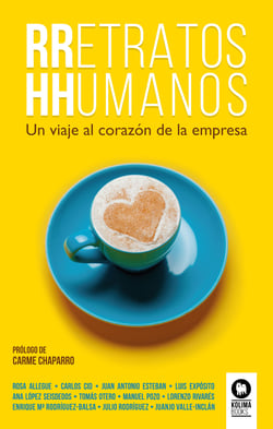 RRetratos HHumanos - Un viaje al corazón de la empresa