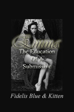 Emma - The Education of a Submissive