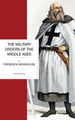 The Military Orders of the Middle Ages