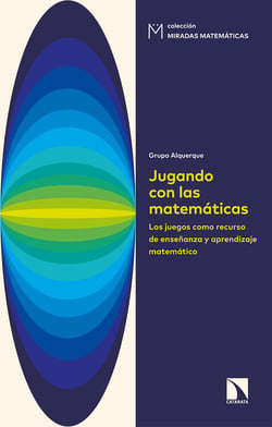 Jugando con las matemáticas - Los juegos como recurso de enseñanza y aprendizaje matemático