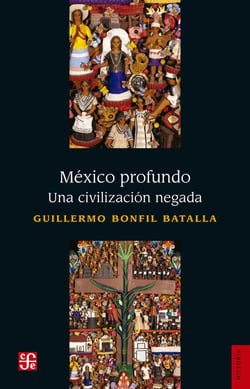 México profundo - Una civilización negada