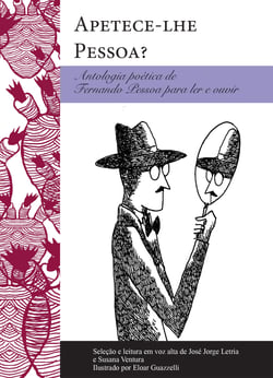 Apetece-lhe Pessoa? - Antologia poética para ler e ouvir