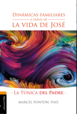 Dinámicas familiares a través de la vida de José - La túnica del Padre