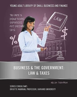 Business &amp; the Government - Law &amp; Taxes
