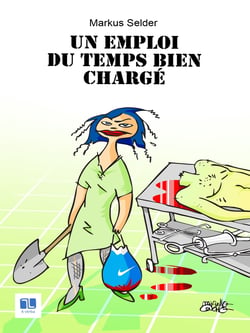 Un emploi du temps chargé - Farce macabre
