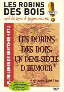 Les Robins des bois - sont des cons et toujours des cons - Florilèges de sketches 1 et 2