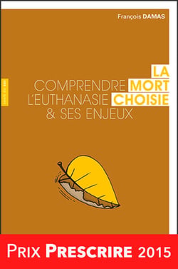 La mort choisie - Comprendre l'euthanasie et ses enjeux