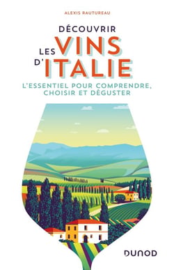 Découvrir les vins d'Italie - L'essentiel pour comprendre, choisir et déguster