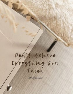 Don't believe everything you think