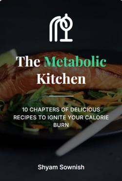 The Metabolic Kitchen: 10 Chapters of Delicious Recipes to Ignite Your Calorie Burn