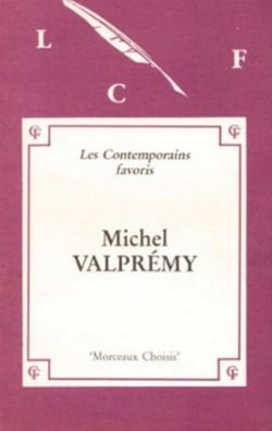 Morceaux choisis de Michel Valprémy (édition originale) - Présentés par François Huglo