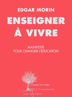 Enseigner à vivre - Manifeste pour changer l'éducation