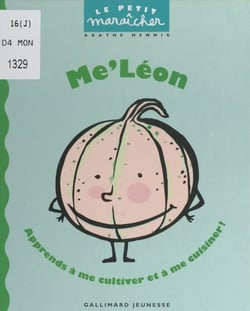 Me'Léon - Apprends à me cultiver et à me cuisiner !