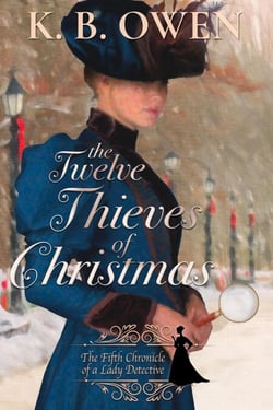 The Twelve Thieves of Christmas - Chronicles of a Lady Detective, #5