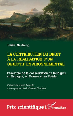La contribution du droit à la réalisation d'un objectif environnemental - L'exemple de la conservation du loup gris en Espagne, en France et en Suède