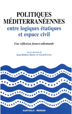 Politiques méditerranéennes entre logiques étatiques et espace civil - Une réflexion franco-allemande