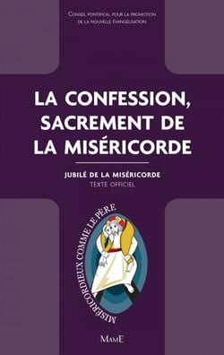 La confession, sacrement de la Miséricorde - Jubilé de la Miséricorde - Texte officiel