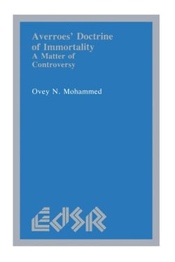Averroës’ Doctrine of Immortality - A Matter of Controversy