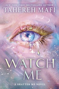 Watch Me - A Shatter Me Novel