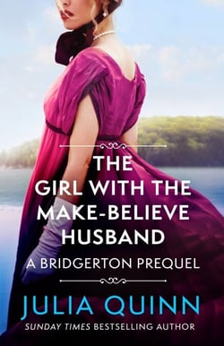 The Girl with the Make-Believe Husband - A Bridgerton Prequel