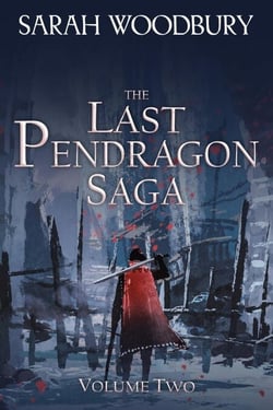 The Last Pendragon Saga Volume 2 - The Last Pendragon Saga Boxed Set, #2