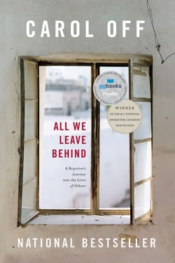 All We Leave Behind - A Reporter's Journey into the Lives of Others