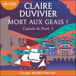 Mort aux geais ! - Capitale du Nord, tome 2