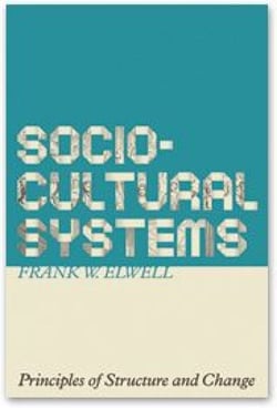 Sociocultural Systems - Principles of Structure and Change